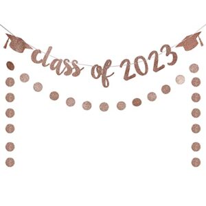 Class of 2022 Banner and Graduation Circle Dots Garland Rose Gold Glitter - Graduation Party Decorations 2022 Rose Gold,Graduation Decorations for Girls,Rose Gold Graduation Banner 2022