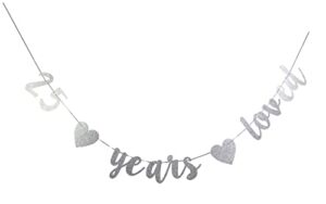 starsgarden glitter 25 years loved banner – it’s my fabulous 25th banner -25th birthday banner decorations – cheers to 25 years milestone happy birthday decorations(silver 25)