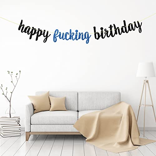 Dill-Dall Happy Fucking Birthday Banner, Funny Birthday Sign, 30th, 40th, 50th, 60th, 70th, 80th Birthday Decorations