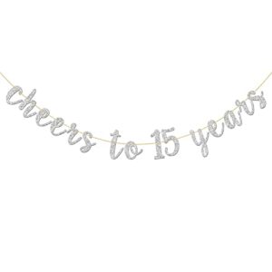 glitter silver cheers to 15 years banner – teenager 15th birthday sign bunting 15th marriage anniversary party bunting decoration