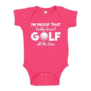 i’m proof daddy isn’t always golfing baby bodysuit infant one piece 6 mo cyber pink