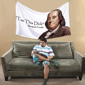 Tax This Dick Flag Benjamin Franklin Quotation 3x5 Feet Banner Funny Poster Durable Man Cave Wall Decor Flags with Brass Grommets for College Dorm Room Decoration,Outdoor,Parties,Home,Bedroom,Indoor