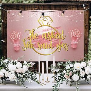HAMIGAR 6x4ft He Asked She Said Yes Banner Backdrop - Wedding Engagement Decorations Party Supplies - Pink Gold