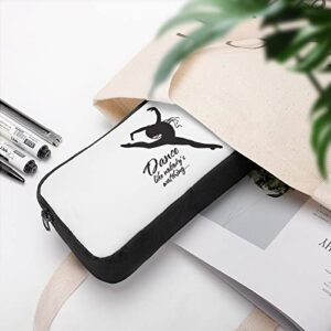 Dancing Ballet Like No One is Watching Pencil Case Pencil Pouch Coin Pouch Cosmetic Bag Office Stationery Organizer