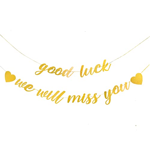 Good Luck We Will Miss You Banner Sign for Retirement Farewell Party Decorations Gold Glitter Pre-Strung Banner for Goodbye Party (Good Luck)