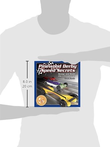 Pinewood Derby Speed Secrets: Design and Build the Ultimate Car (Fox Chapel Publishing) 7 Ready-to-Cut Patterns; Illustrated, Easy-to-Follow Instructions; Tips & Techniques to Build 3 Levels of Car