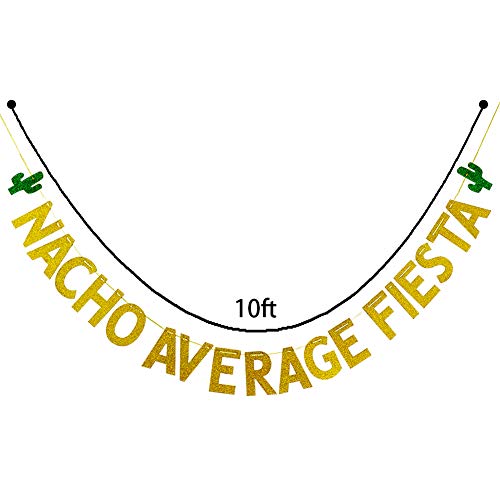 Nacho Average Fiesta Banner Garland Sign, Fiesta, Cinco De Mayo, Taco Bar, Mexican Party Decors, Birthday, Wedding, Bridal Shower, Baby Shower Party Decorations, Gold and Green Glitter