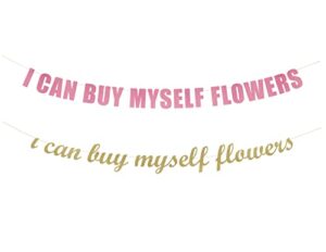 i can buy myself flowers banner – anti-valentine party, galentines decor, trendy birthday, valentine’s day party hanging letter sign (customizable)