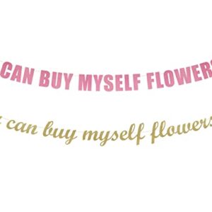 I Can Buy Myself Flowers banner - Anti-Valentine Party, Galentines Decor, Trendy Birthday, Valentine's Day Party Hanging letter sign (Customizable)