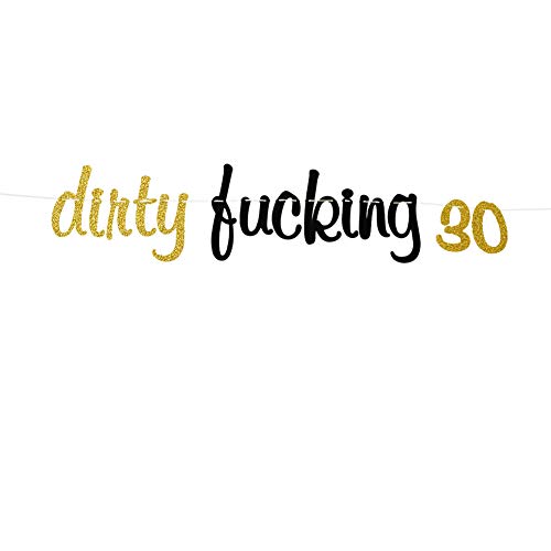 Dirty Fucking 30 Banner 30th Birthday Party Decorations Thirty Banner Decors