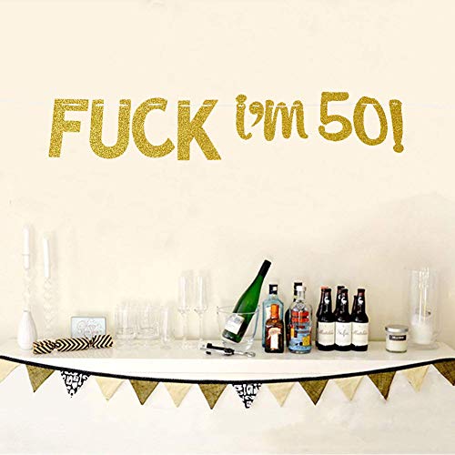 Fuck I'm 50 Banner - Happy 50th Birthday Party Decors, Fifty Party Decorations, Gold Glitter