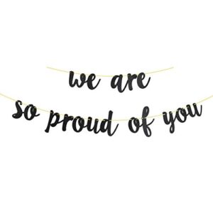 we are so proud of you banner – black glitter congrats graduate banner – high school college university graduation party decorations supplies
