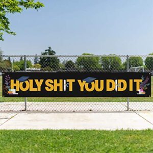 Holy Shit You Did It Large Banner, 2022 Graduate Banner, Black Funny Graduation Lawn Sign Porch Sign, Graduation Party Decorations, Indoor Outdoor Backdrop 8.9 x 1.6 Feet