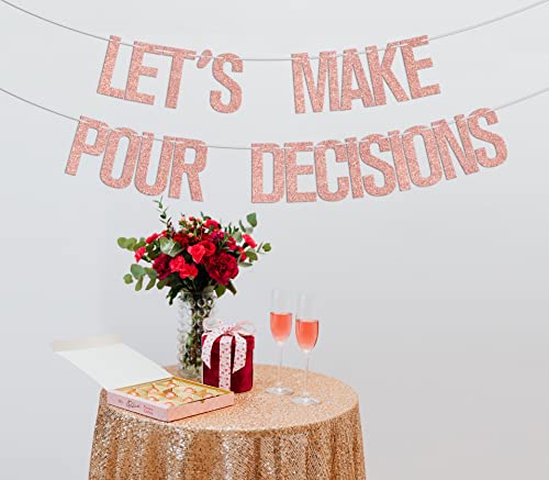 Let's Make Pour Decisions Banner, Bachelorette Party Banner, Wine Party Banner, Bridal Banner Decorations, Wedding/Bridal Shower Party Bunting Decorations Rose Gold Glitter