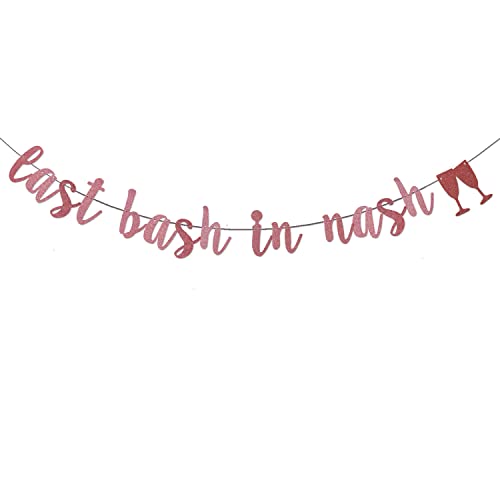 Last Bash in Nash Banner Nashville Bachelorette Banner Rose Gold Glitter / Nash Bash Banner / Nashville Bachelorette Party Decorations / Nashlorette Sign (Pre-Strung)