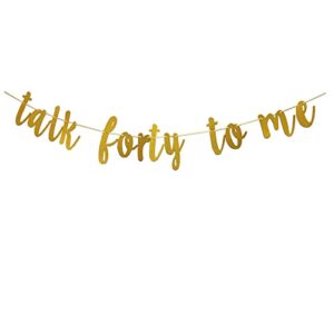 talk forty to me banner/40th birthday decoration/40th marriage anniversary party decorations