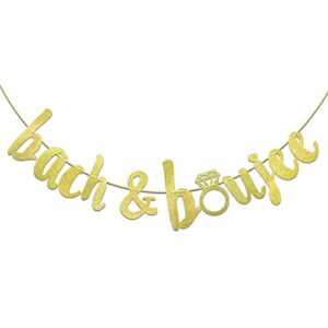 bach & boujee banner, glitter bachelorette banner for bachelorette party decor (gold)