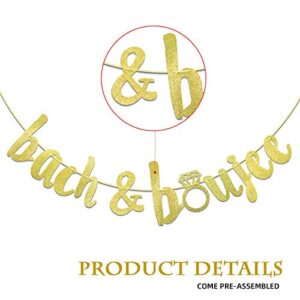 Bach & Boujee Banner, Glitter Bachelorette Banner for Bachelorette Party Decor (Gold)