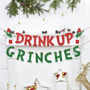glittery drink up grinches banner, christmas party decoration, christmas banner for outdoor indoor hanging decor and fireplace xmas party holiday supplies decoration