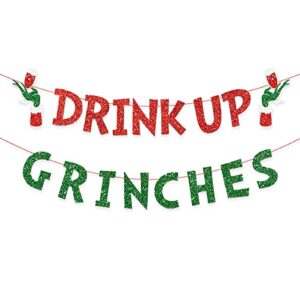 Glittery Drink Up Grinches Banner, Christmas Party Decoration, Christmas Banner for Outdoor Indoor Hanging Decor and Fireplace Xmas Party Holiday Supplies Decoration