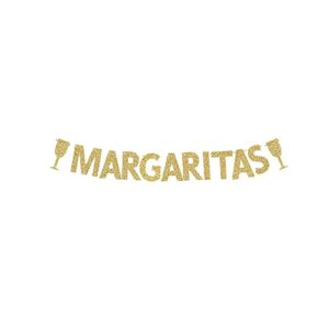 margaritas banner, gold glitter paper sign for birthday/fiesta/bach/wedding/engagement/family party decorations