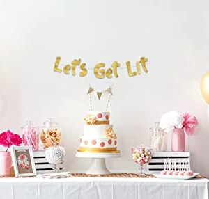 Let's Get Lit Gold Glitter Banner - Funny Bachelorette, Birthday, Bachelor Decorations - 21st - 30th - 40th - 50th Birthday