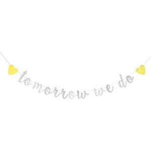 tomorrow we do banner,rehearsal dinner sign,engagement/bridal shower/wedding party decorations (silver)