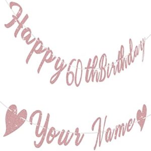 TopBashGo 102 Pcs Personalized Happy 60th Birthday Banner with Custom Name in Rose Gold Script, Bday Party Decorations Supplies Reusable Signs for Women