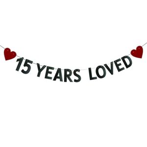 15 years loved banner，pre-strung，15th birthday / wedding anniversary party decorations supplies，black glitter paper garlands backdrops, letters black betteryanzi