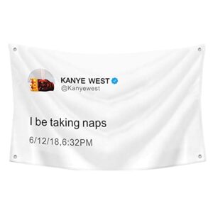 cayyon kayne funny twitter banner i be taking naps flag banner flag 3x5feet college dorm frat or man cave decor (naps)
