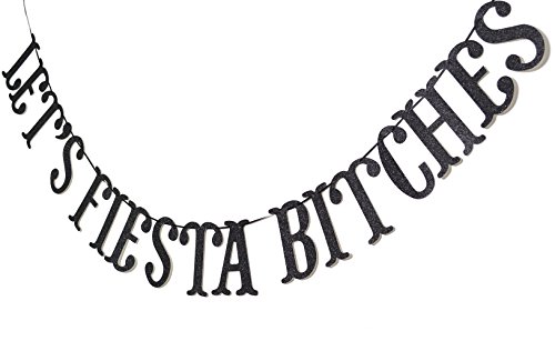 Let's Fiesta Bitches Banner Black Glitter Letters Banner, Mexican Fiesta Party, Serape Party, Bachelorette Party Decorations Funny Bunting Photo Booth Props Sign