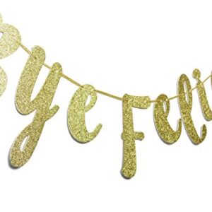 # Bye Felicia Gold Glitter Cursive Banner, Funny Going Away Decorations Bunting Signs Garland,Graduation Banner , Relocation , Job Change ,Career Change Banner