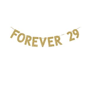 forever 29 banner, fun gold gliter paper sign decors for women/men’ 29th birthday party decorations photoprops