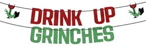 drink up grinches banner, red & green glittery christmas decorations banners, grinch christmas decorations winter holiday garland photo props banner for party decorations