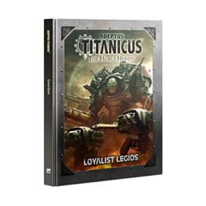 games workshop – adeptus titanicus: loyalist legios (eng)