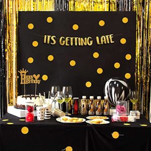 Its Getting Late Gold Glitter Banner - Satirical Funny Birthday and Housewarming Decorations for 21st 30th 40th 50th 60th Birthdays - Retirement Party Supplies