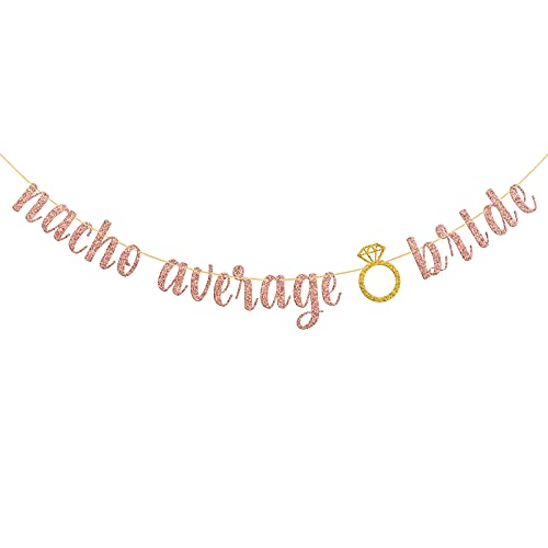 Rose Gold Glitter Nacho Average Bride Banner / Mexico Bachelorette Party Supplies / Final Fiesta Spain Theme Wedding Party Decorations