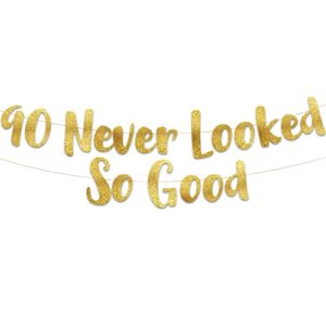 90 never looked so good gold glitter banner – 90th birthday party decorations