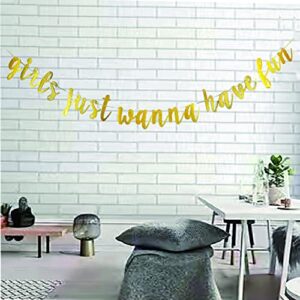 Girls Just Wanna Have Fun Banner,Bachelorette party Girls' Themed Party Decorations Girls' Party Sign