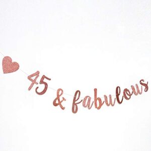 45 & Fabulous Banner, Happy 45th Birthday Bunting Sign, Hello 45/Cheer to 45 Years Birthday/Anniversary Party Decoration Supplies, Rose Gold Glitter