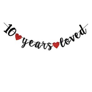 10 Years Loved Black Paper Sign for Boy/Girl's 10th Birthday Party Supplies, 10th Wedding Anniversary Party Decorations
