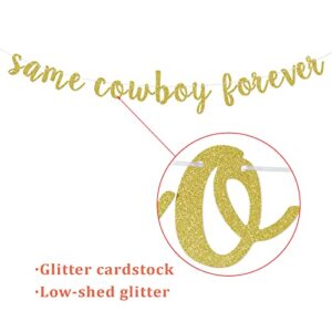 FAIUTA Same Cowboy Forever Banner, Country Western Bachelorette Glitter Banner,Bachelorette Party Decor (Gold)