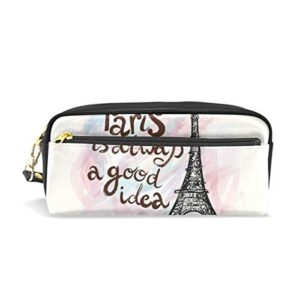 ALAZA Cute Pencil Case Paris Always Good Idea Eiffel Tower Pen Cases Organizer PU Leather Comestic Makeup Bag Make up Pouch, Back to School Gifts