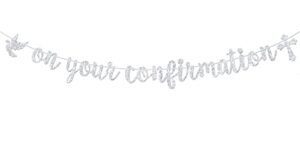 on your confirmation banner, first holy confirmation decorations, bridal shower, engagement, wedding, bachelorette, marriage anniversary party decorations silver glitter