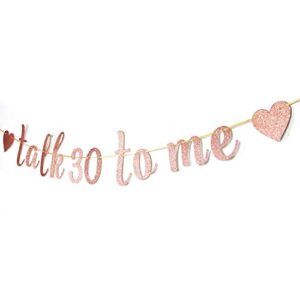 INNORU Glitter Talk 30 To Me Banner - Happy 30th Birthday Anniversary Sign - Cheers to 30 Years Party Bunting Decorations Rose Gold