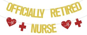 officially retired nurse banner gold red glitter, retirement party decorations, nurse party decorations, nurse decorations for party, happy retirement banner, nurse retirement party decorations