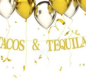 Tacos & Tequila Banner, Gold Taco Banner for Mexician Taco Party/Taco Tuesdays/Tacos and Tequila Party/for Mexican Fiesta Fiesta/Birthday Decorations Gold Glitter