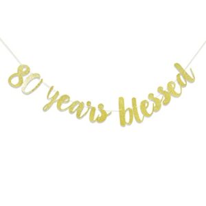 80 Years Blessed Banner - 80th Birthday Banner,80th Birthday Banner Party Decorations,80th Anniversary Banner,80 Birthday Banner Sign