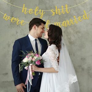 Holy Shit We're Still Married Banner, Funny Wedding Anniversary Decoration for Wife or Husband, Gold Gliter Party Sign