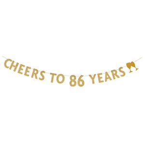 magjuche gold glitter cheers to 86 years banner,86th birthday party decorations